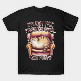 Cat Lover - Big Boned and Fluffy T-Shirt